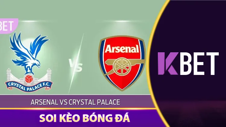 Soi Kèo Arsenal vs Crystal Palace - 02:00 Ngày 24/04 K88