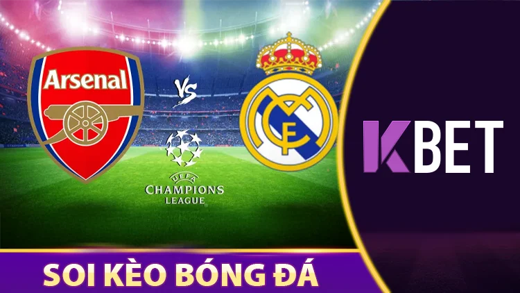 Soi Kèo Arsenal vs Real Madrid 02h00 09/04 - Tứ Kết C1 K88