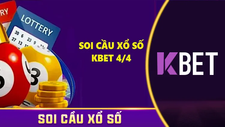 Soi Cầu Xổ Số Kbet 4/4 – Con Số Vàng Cho Ngày Thắng Đậm K88
