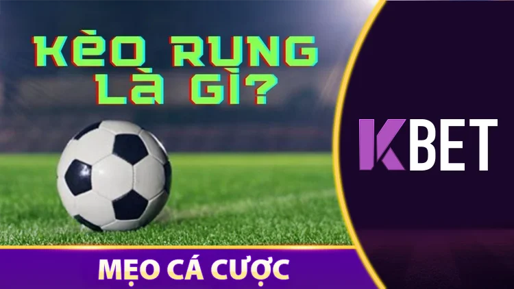 Kinh Nghiệm Chọn Kèo Rung Ngày 11/4 - Tăng Tỷ Lệ Ăn Tiền Tối Đa KBET