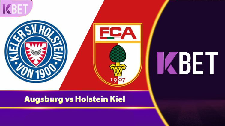 Dự Đoán Cực Nóng Trận Augsburg vs Holstein Kiel K88