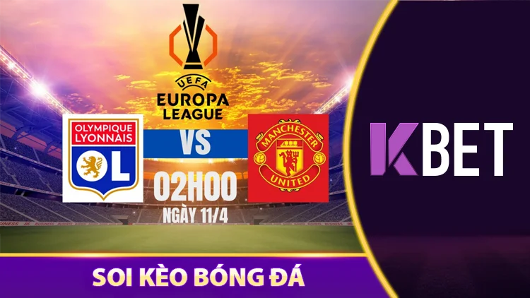 Soi Kèo Lyon vs MU 02h00 11/04 - Tứ Kết Europa League K88