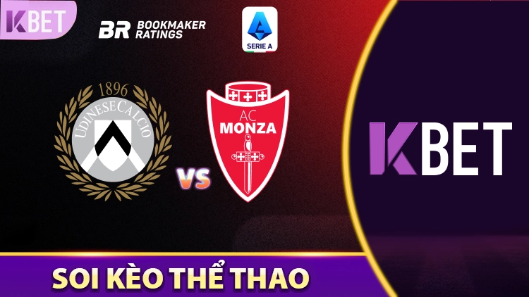 Soi Kèo Udinese Vs Monza 20h00 Ngày 11/5 - Vòng 36 Serie A K88