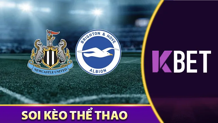 Soi Kèo Brighton & Hove Albion vs Newcastle United - 04/05 K88