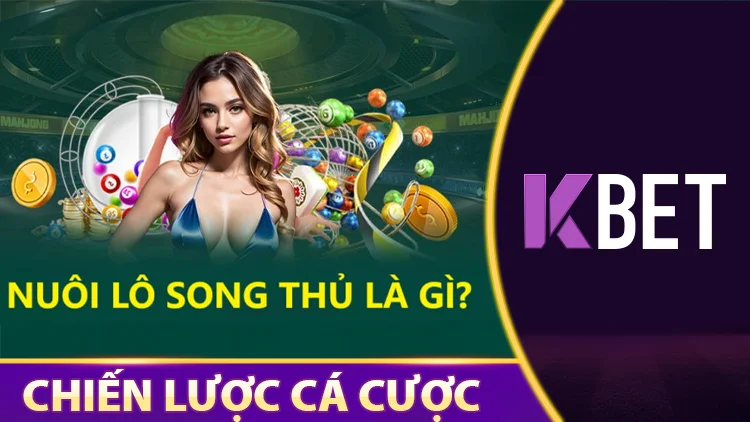 Kỹ Thuật Nuôi Lô Song Thủ Ngày 08/04 – Hiệu Quả Và Dễ Áp Dụng KBET