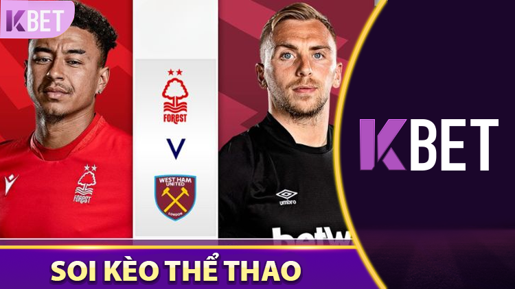 Nhận Định West Ham United Vs Nottingham Forest K88