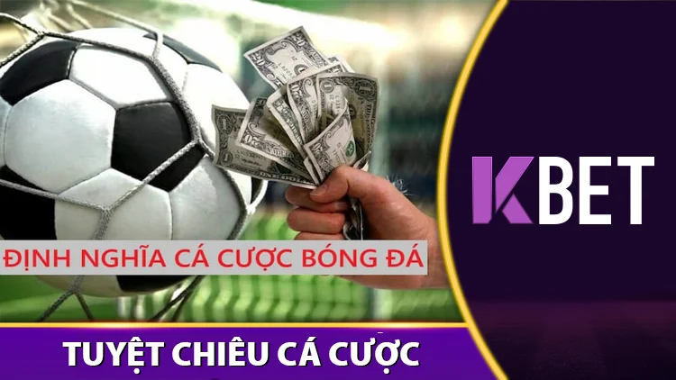 5 Mẹo Cá Cược Bóng Đá Hiệu Quả Từ Dân Chơi Lâu Năm! KBET