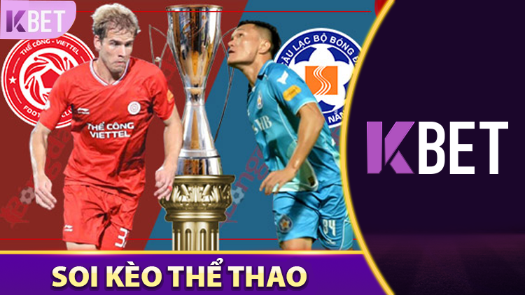 Nhận Định Thể Công – Viettel Vs SHB Đà Nẵng K88